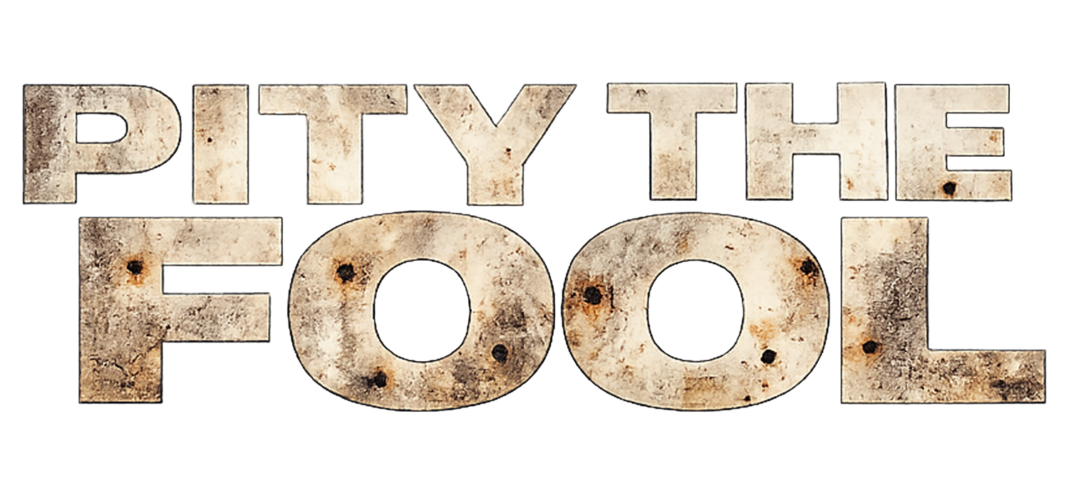 Pity The Fool